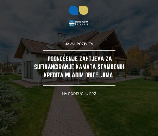 Javni poziv za sufinanciranje kamata stambenih kredita mladim obiteljima u Brodsko-posavskoj županiji