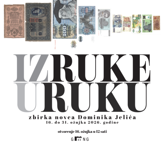 NAJAVA: Sutra otvorenje izložbe „Iz ruke u ruku – zbirka novca Dominika Jelića“.